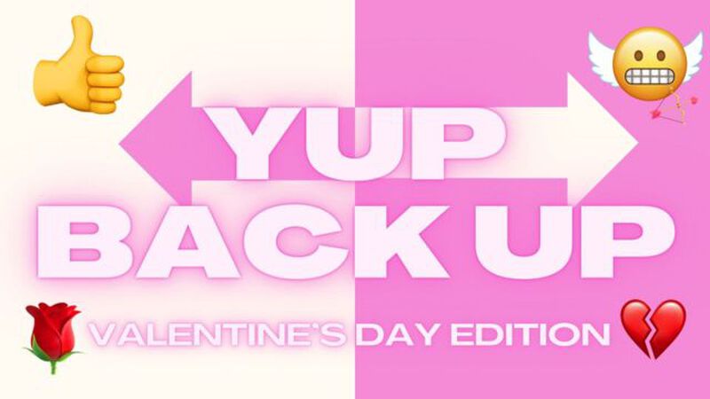 Yup Backup : Valentine's Day Edition